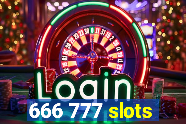 666 777 slots